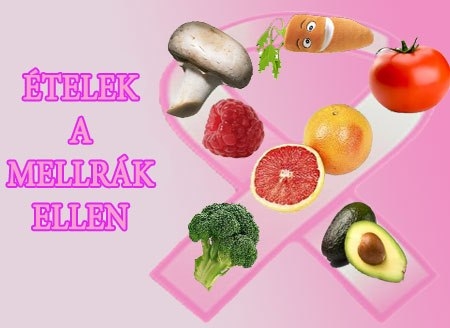 Ételek a mellrák ellen