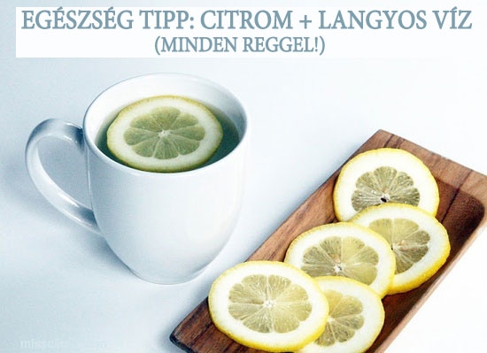Egészség tipp: citrom + langyos víz