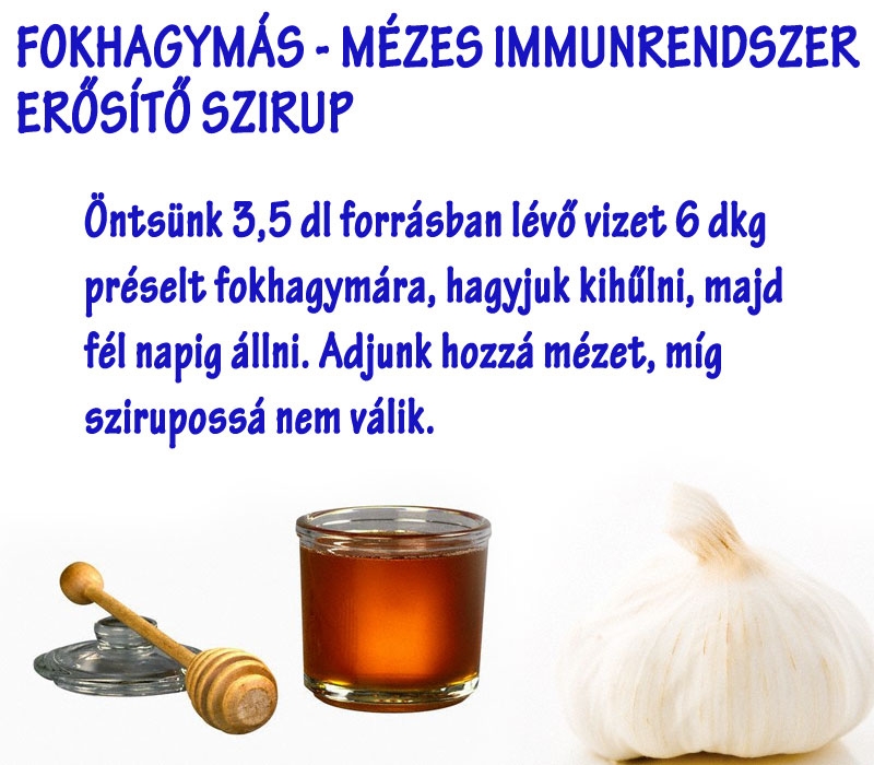 Fokhagymás, mézes szirup