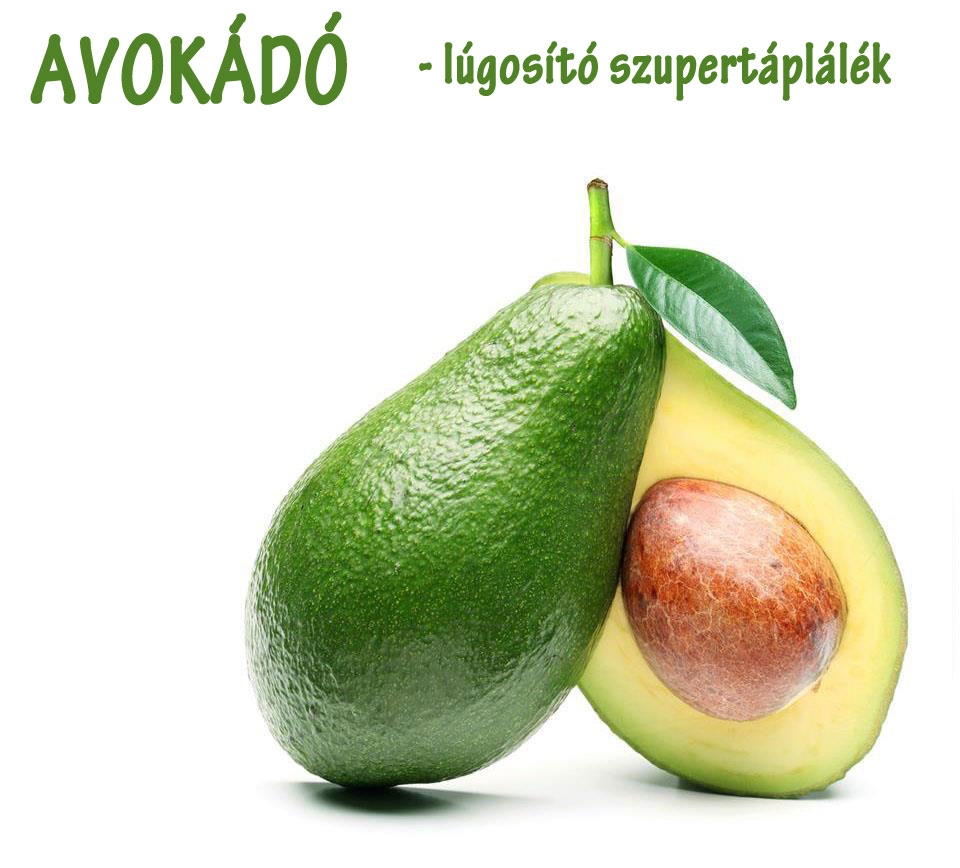 Avokádó - lúgosító szupertáplálék