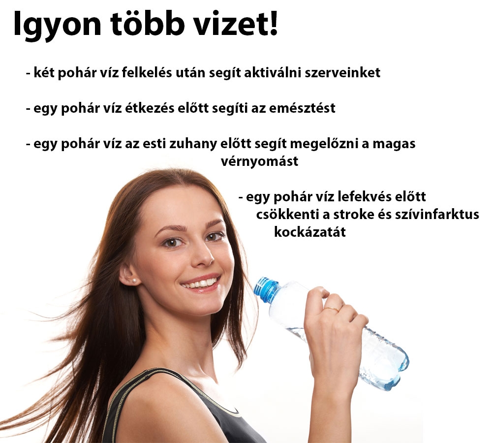 Igyon több vizet!