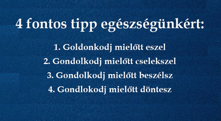 4 fontos tipp egészségünkért