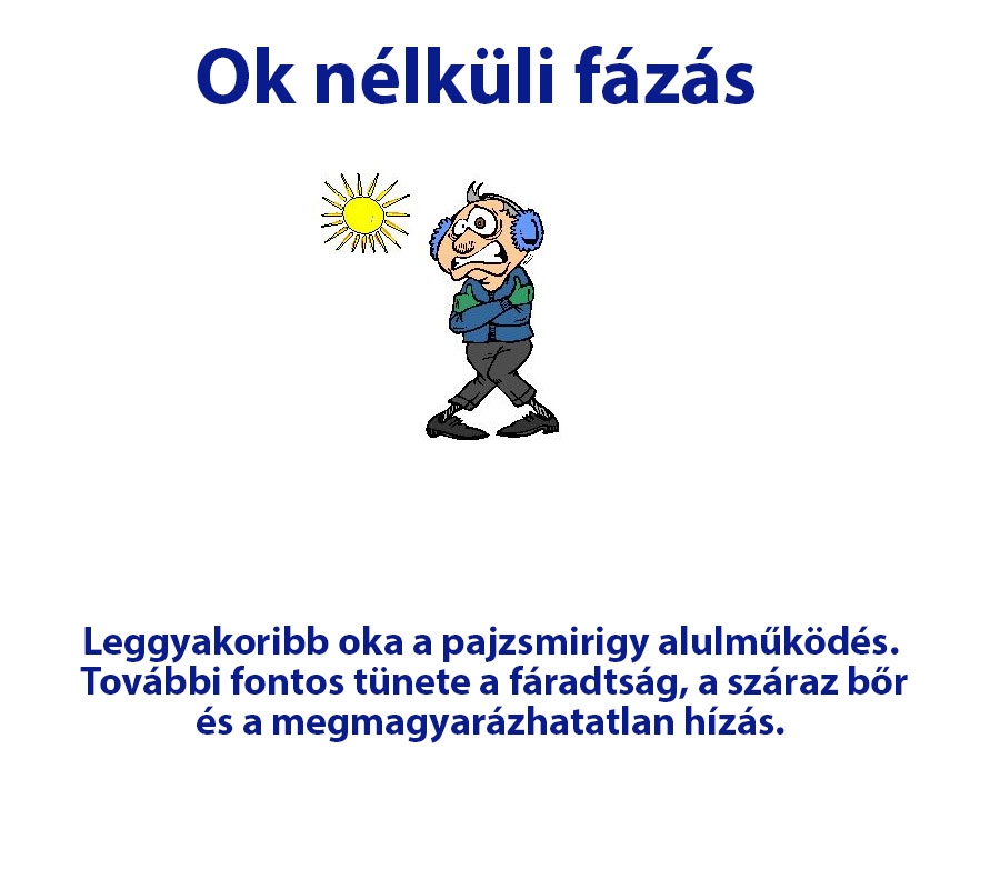 Ok nélküli fázás
