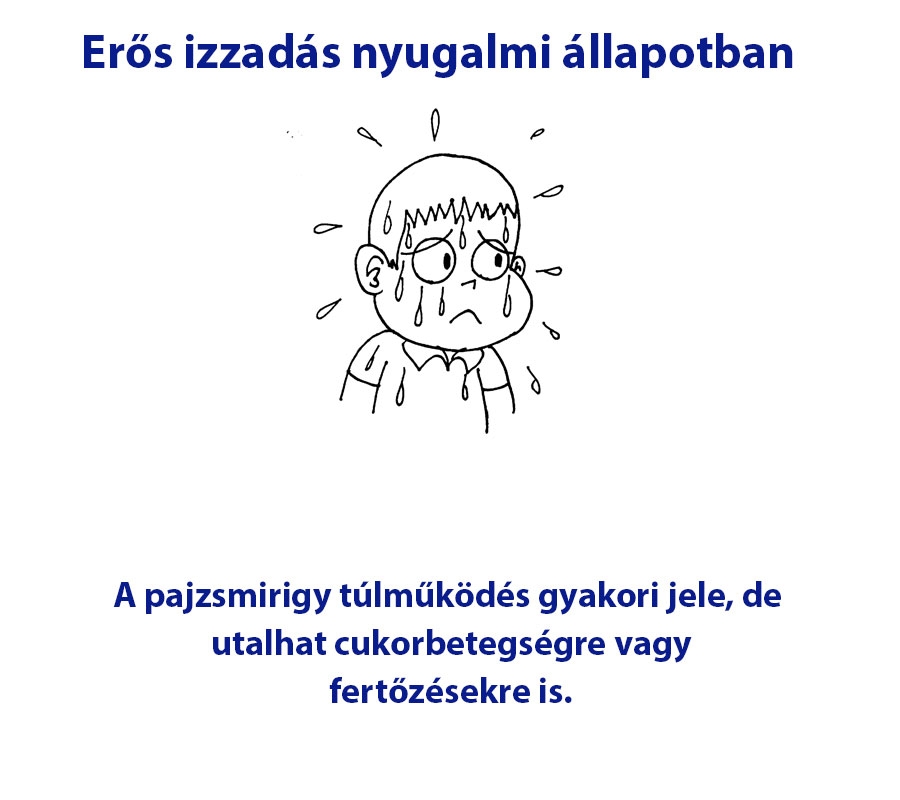 Erős izzadás nyugalmi állapotban