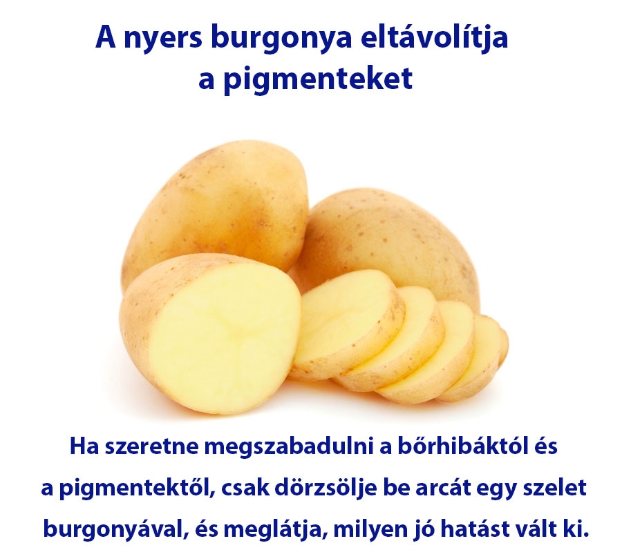 Burgonyával a bőrhibák ellen?