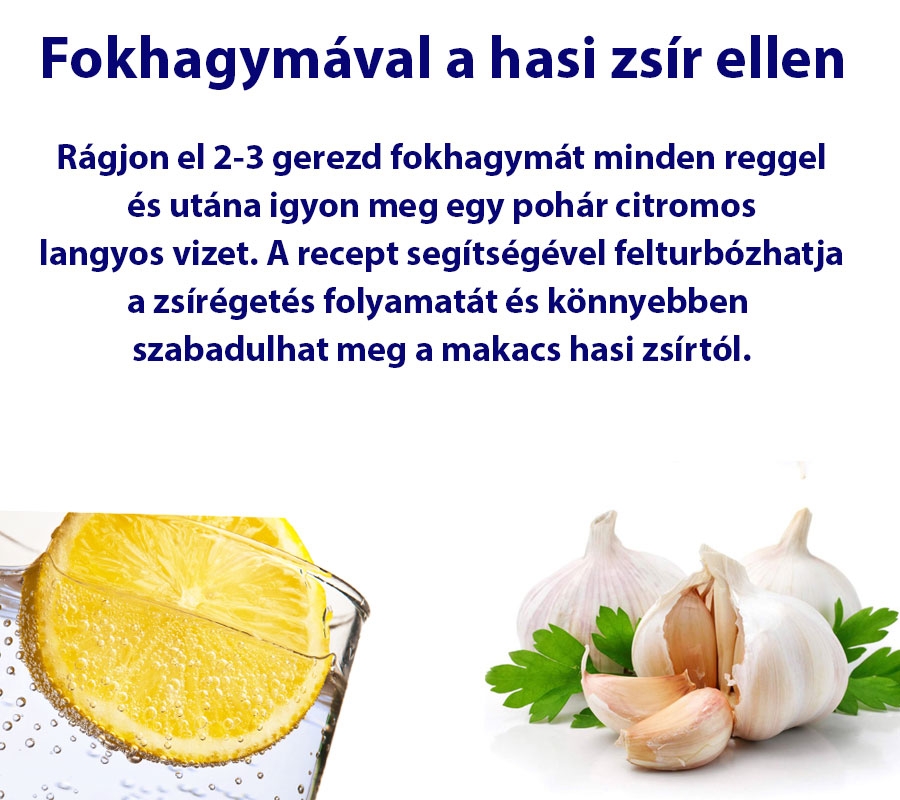 Fokhagymával a hasi zsír ellen
