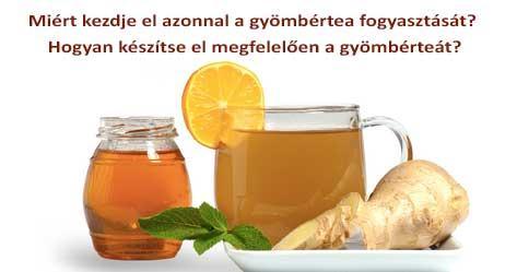 Miért kezdje el azonnal a gyömbértea fogyasztását? Hogyan készítse el megfelelően a gyömbérteát?